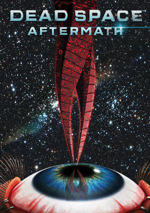 : / Dead Space: Aftermath